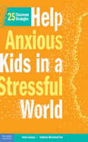 Help Anxious Kids in a Stressful World