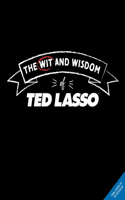 Wit and Wisdom of Ted Lasso