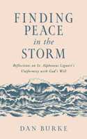 Finding Peace in the Storm: Reflections on St. Alphonsus Liguori's Uniformity with God's Will