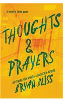 Thoughts & Prayers: A Novel in Three Parts