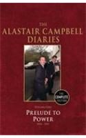 Diaries Volume One: Prelude to Power(The Alastair Campbell Diaries)