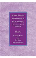 Women, Feminism, and Femininity in the 21st Century