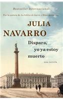 Dispara, Yo YA Estoy Muerto