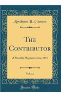 The Contributor, Vol. 15: A Monthly Magazine; June, 1894 (Classic Reprint)