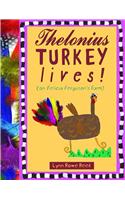 Thelonius Turkey Lives!