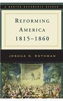 Reforming America, 1815-1860