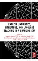 English Linguistics, Literature, and Language Teaching in a Changing Era