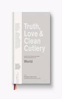 Truth, Love & Clean Cutlery