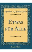 Etwas FÃ¼r Alle (Classic Reprint)