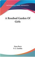 A Rosebud Garden Of Girls