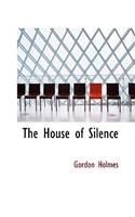 The House of Silence