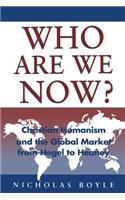 Who Are We Now?: Christian Humanism