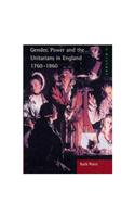 Gender, Power and the Unitarians in England, 1760-1860