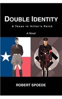 Double Identity: A Texan in Hitler's Reich