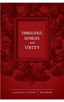 Evangelicals, Catholics, and Unity