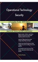 Operational Technology Security A Complete Guide - 2019 Edition