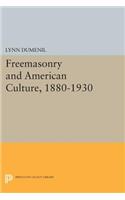 Freemasonry and American Culture, 1880-1930