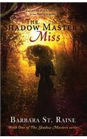 The Shadow Master's Miss