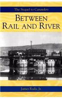 Between Rail and River: A Canawlers Novel