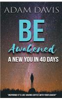 Be Awakened