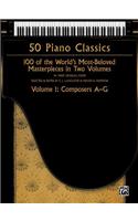 50 Piano Classics -- Composers A-G, Vol 1: 100 of the World's Most-Beloved Masterpieces in Two Volumes