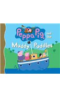 Peppa Pig and the Muddy Puddles