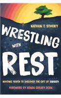 Wrestling with Rest