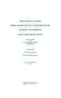 Proceedings of the First International Conference on Genetic Algorithms and their Applications
