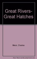 Great Rivers--Great Hatches
