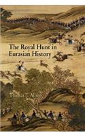 Royal Hunt in Eurasian History