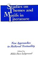 New Approaches to Medieval Textuality