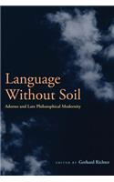 Language Without Soil
