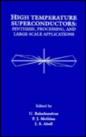 High Temperature Superconductors: Synthesis, Processing and Large-Scale Applications