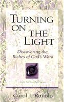 Turning on the Light: Discovering the Riches of God's Word