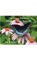 The Diana Fritillary, Arkansas’s State Butterfly