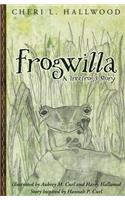 Frogwilla, a Treefrog's Story