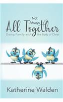 Not Always All Together