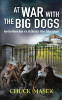 At War with the Big Dogs