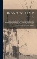 Indian Sign Talk [microform]