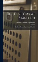 First Year at Stanford