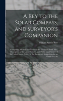 Key to the Solar Compass, and Surveyor's Companion