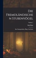 Die Fremdländischen Stubenvögel