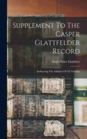 Supplement To The Casper Glattfelder Record