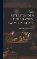 Feyerstunden der Grazien, Zweyte Ausgabe