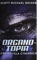 Organotopia - Una Novela Cyberdick