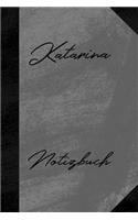 Katarina Notizbuch: Unliniertes Notizbuch mit Rahmen für deinen Vornamen