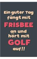 Ein guter Tag fängt mit Frisbeegolf an