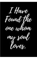I Have Found the one whom my soul loves.: Wddding Planner, Notebook to Write in. Gifts for Wedding/ Engagement Gifts/ Bride Journal/ On the Go Journal / Worksheets/ budget Planning Workbook/