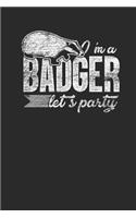 I'm A Badger Let's Party