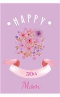 Happy 50th Mom